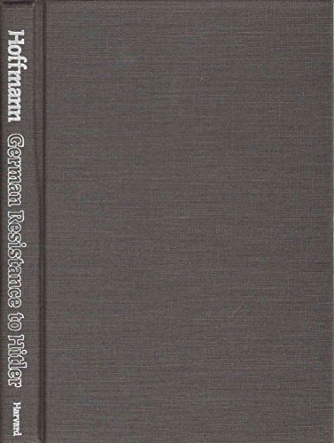 German Resistance to Hitler 0674350855 Book Cover