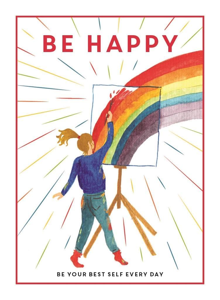 Be Happy: Be Your Best Self Every Day ( Be You)