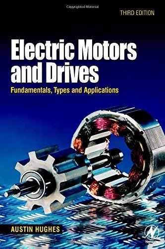 Electric Motors and Drives: Fundamentals, Types and Applications