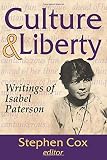 Culture and Liberty: Writings of Isabel Paterson
