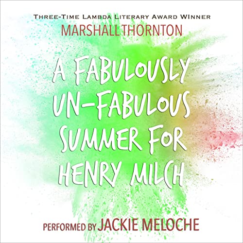 A Fabulously Unfabulous Summer for Henry Milch by Marshall Thornton episode artwork