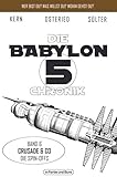 Die Babylon 5-Chronik: Band 6: Crusade & Co - Die Spin-Offs - Björn Sülter, Claudia Kern, Peter Osteried 