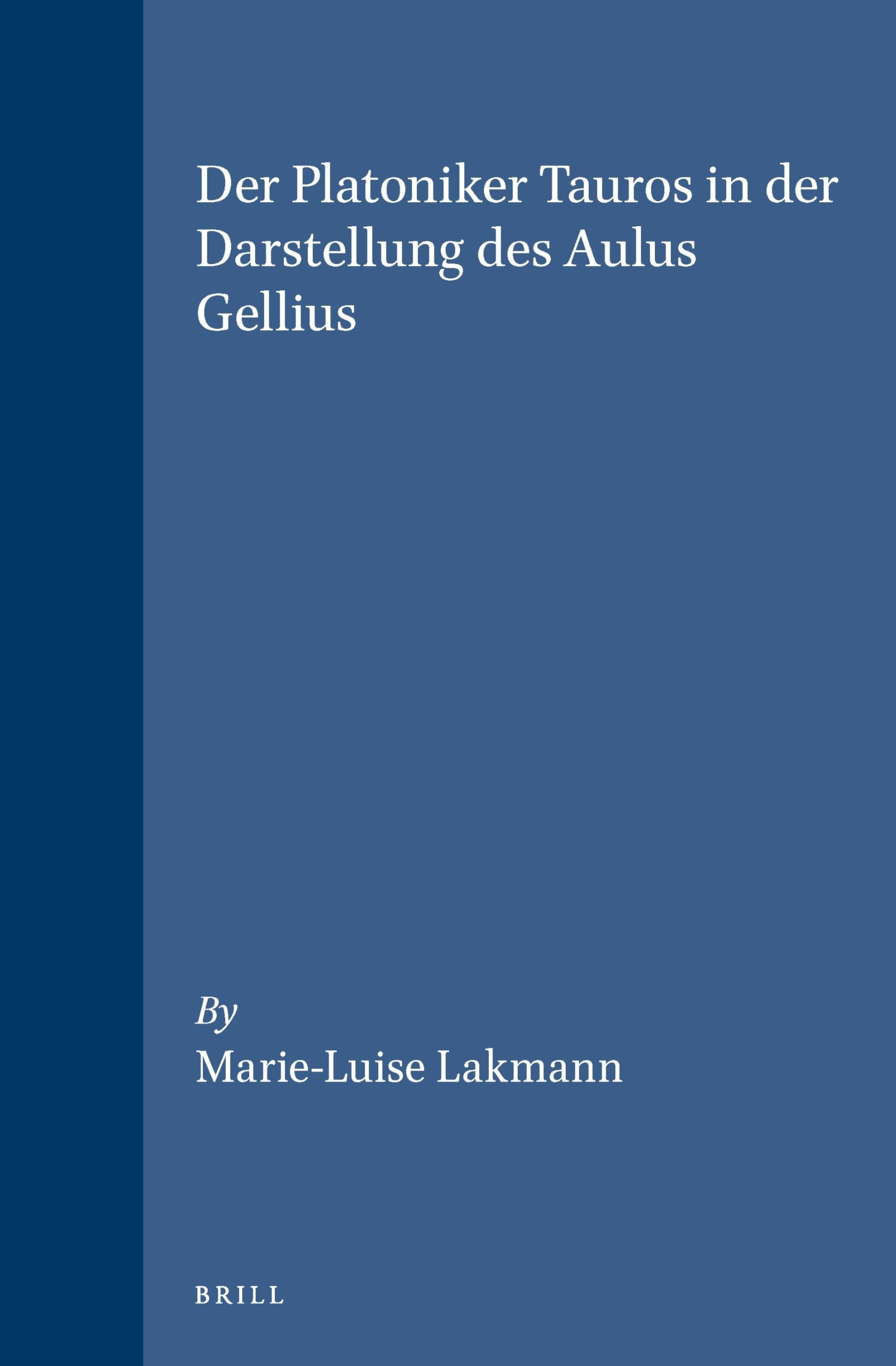Der Platoniker Tauros Aulus Gellius exégèse platonisme athénien et pensée antique