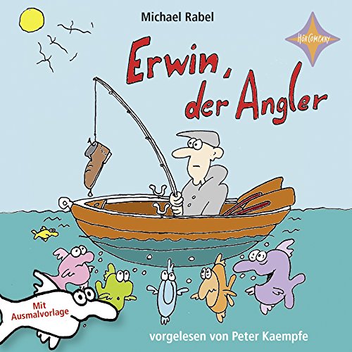 Erwin der Angler: Gelesen von Peter Kaempfe. 1 CD. Laufzeit 60 Min ...