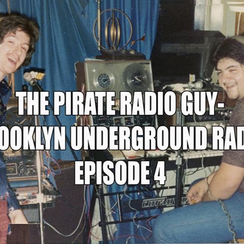 The Pirate Radio Guy Episode 4