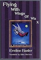 Die Wachsflügelfrau : Geschichte der Emily Kempin-Spyri ; Roman 0880641517 Book Cover