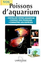 Download Vos poissons d'aquarium. Installer votre aquarium, choisir vos poissons, connaître les espèces PDF