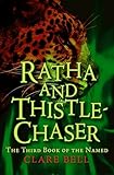 Ratha and Thistle-Chaser (The Named)