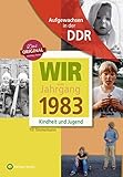 Aufgewachsen in der DDR - Wir vom Jahrgang 1983 - Kindheit und Jugend (Aufgewachsen in der DDR) - Till Timmermann