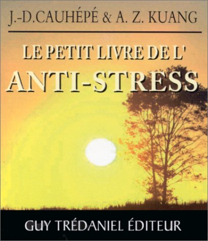 Télécharger Petit Livre de l'anti-stress Livre eBook France