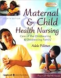 Maternal & Child Health Nursing: Care of the Childbearing & Childrearing Family