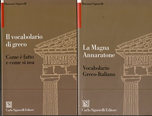 Vocabolario greco-italiano-Il vocabolario di greco. Come è fatto e come si usa Vocabolario greco-italiano-Il vocabolario di greco. Come è fatto e come si usa