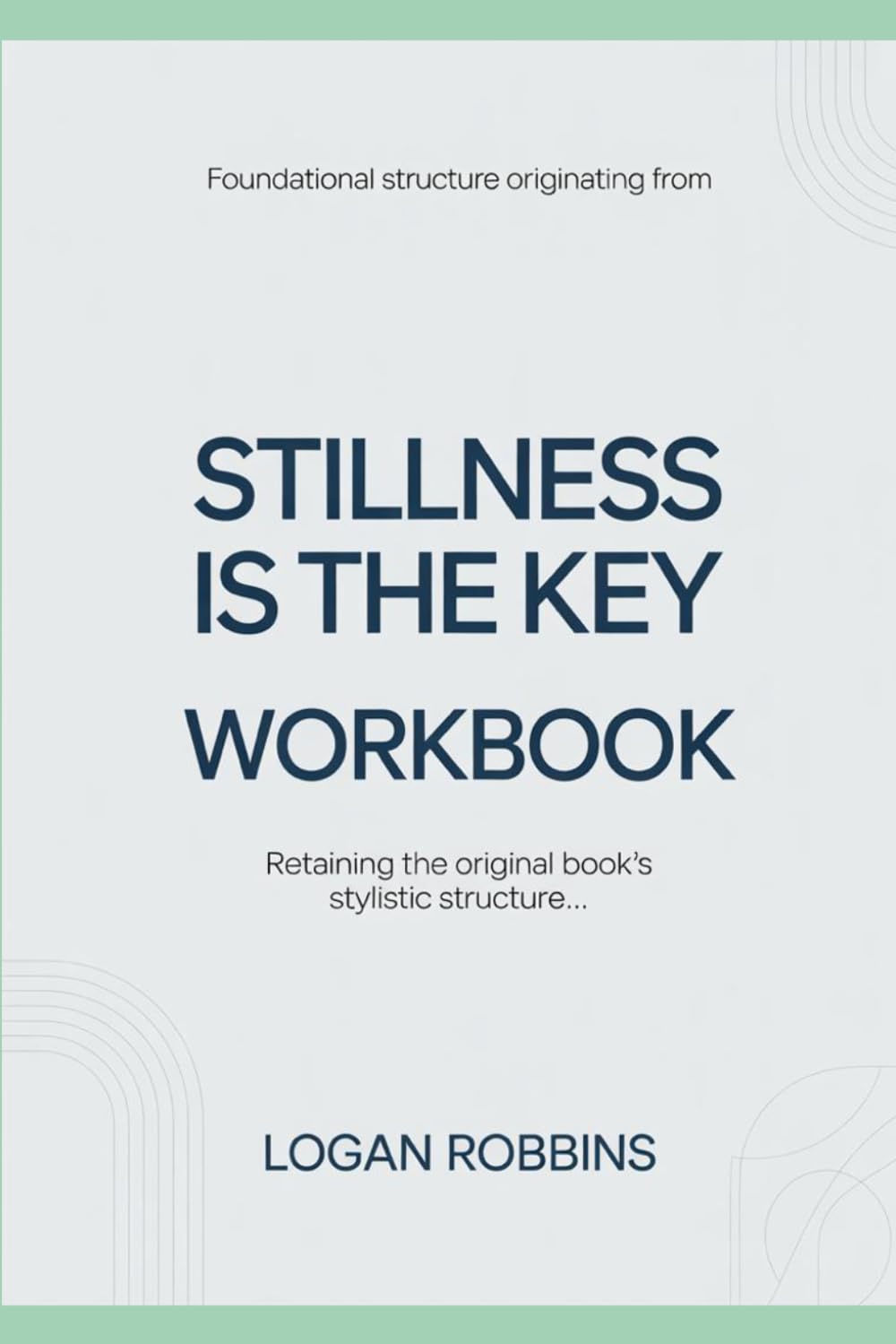 Foundational Structure Originating from Stillness is the Key: Retaining the original book’s stylistic structure