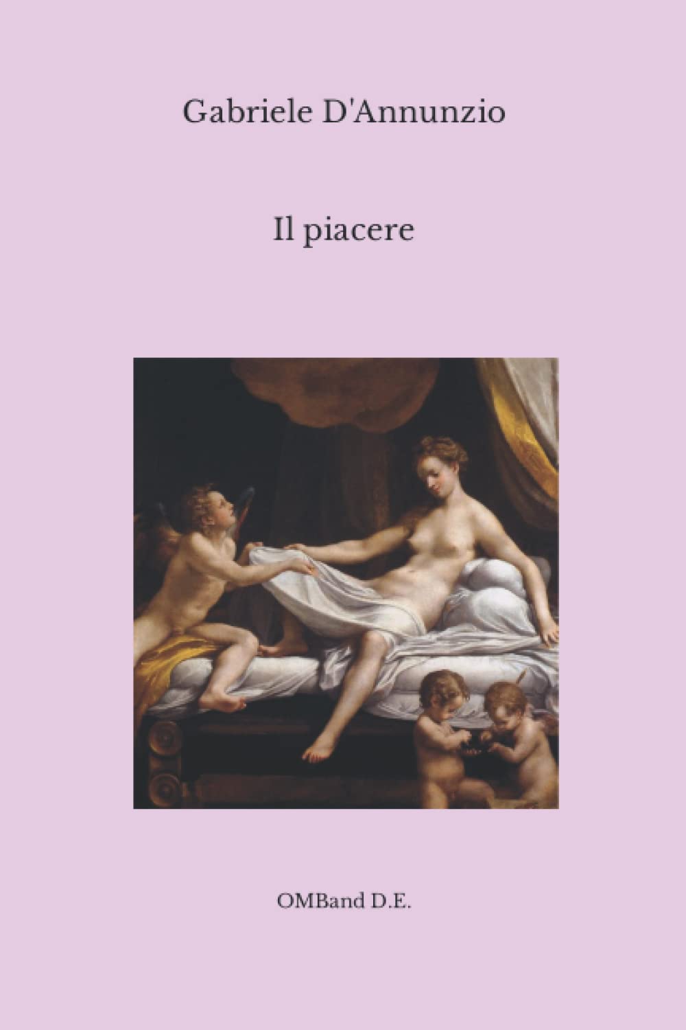 Il piacere: (Edizione integrale)