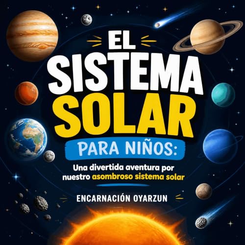 El sistema solar para ni&ntilde;os: Una divertida aventura por nuestro asombroso sistema solar cover art