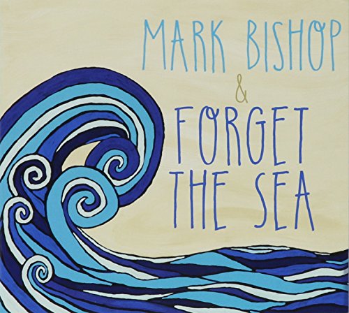 Mark Bishop & Forget the