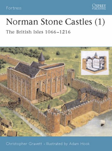 Norman Stone Castles (1): The British Isles 1066-1216: v. 1 (Fortress)