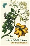  Das Insektenbuch: Metamorphosis Insectorum Surinamensium (insel taschenbuch)