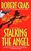 Stalking the Angel (Elvis Cole, Book 2)