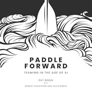 Paddle Forward Audiobook By Pat Bodin, Robert Schaffner, Louis Bodin cover art