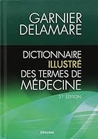 Dictionnaire Illustre des Termes de Medecine 31e Ed. 2224032579 Book Cover