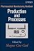 Pharmaceutical Manufacturing Handbook: Production and Processes