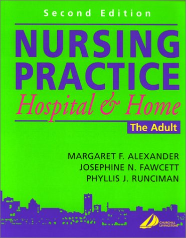 Nursing Practice: Hospital and Home -- The Adult