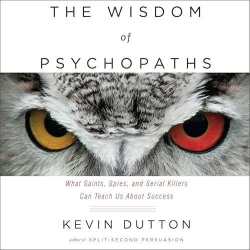 The Wisdom of Psychopaths by Kevin Dutton episode artwork