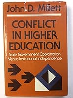 Conflict in Higher Education: State Government Coordination Versus Institutional Independence (Jossey Bass Higher and Adult Education Series) 0875895891 Book Cover