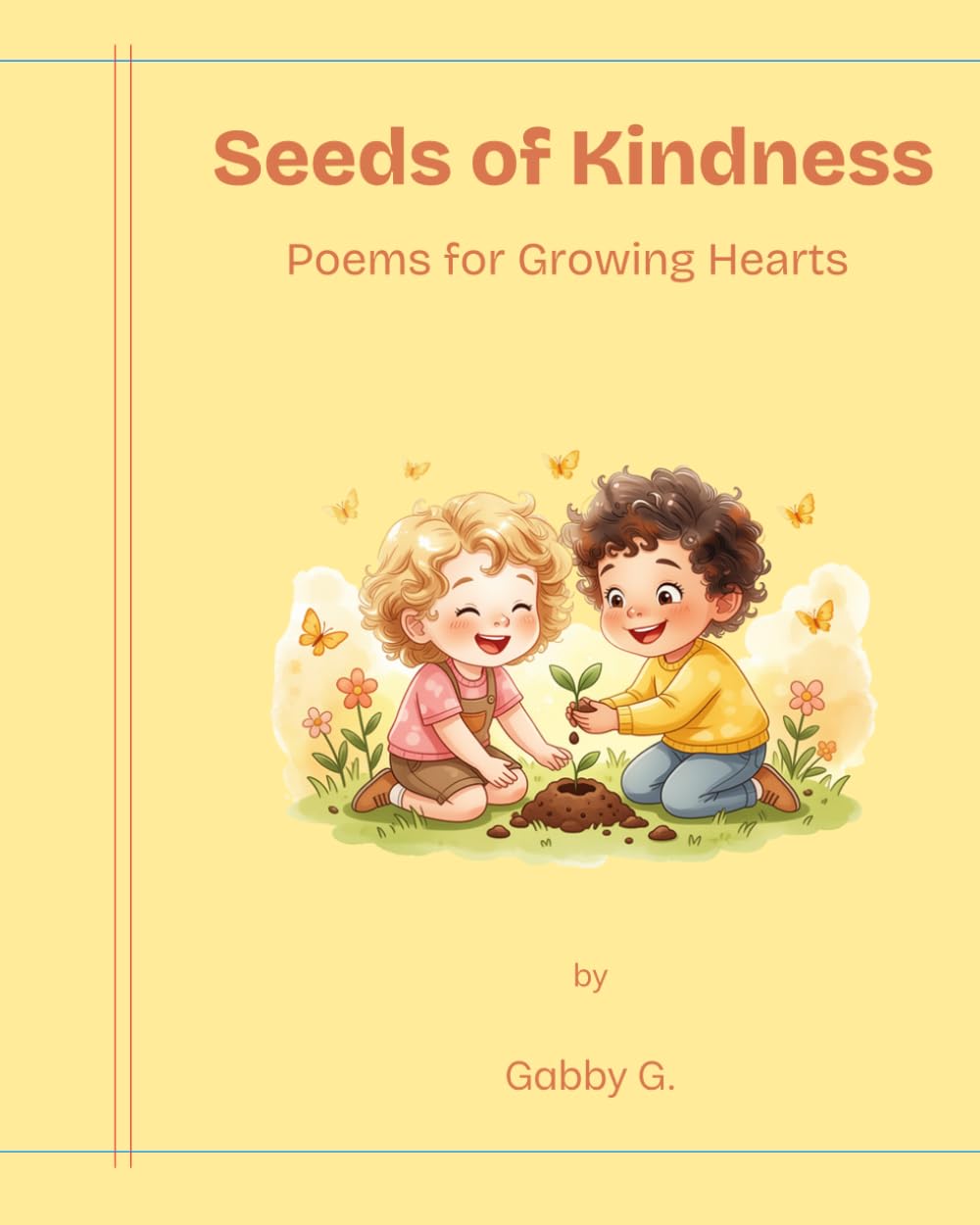 Seeds of Kindness: Poems for Growing Hearts