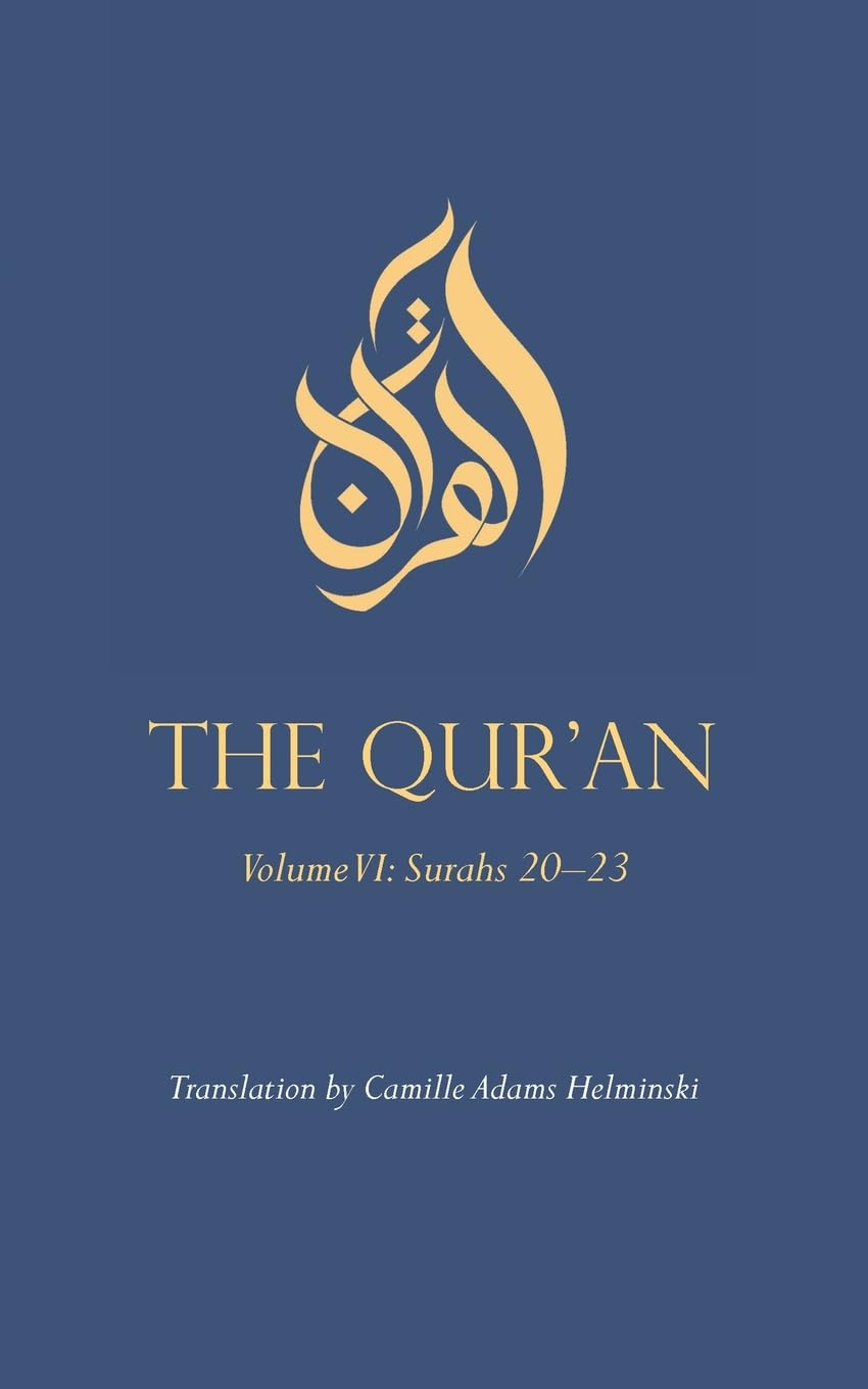 The Qur'an: Volume VI: Surahs 20-23: 6
