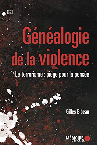 Télécharger Généalogie de la violence: le terrorisme: piège pour la pensée Livre PDF Gratuit