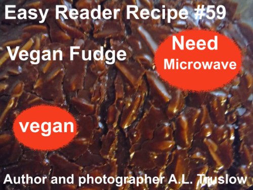 Vegan Fudge (Easy Reader Recipes Book 59)