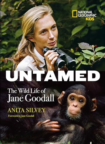 Untamed: The Wild Life of Jane Goodall (NGK The Wild Life)