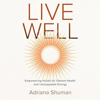 Live Well Audiolibro Por Adriana Shuman arte de portada