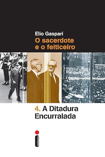A ditadura encurralada: O sacerdote e o feiticeiro: 4