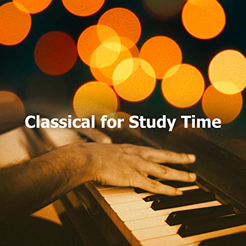 Play Classical for Study Time by Classical Music For Studying on Amazon