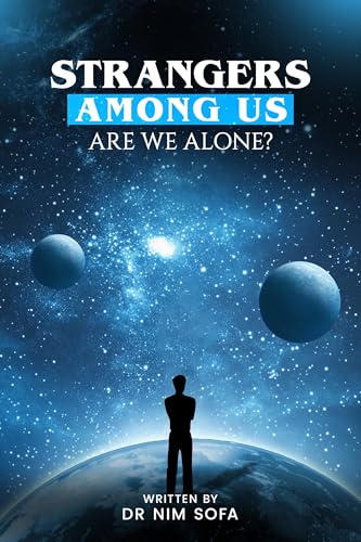 Strangers among us: are we alone?