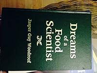 Dreams of a Food Scientist 0961820705 Book Cover