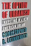 The Option of Urbanism: Investing in a New American Dream