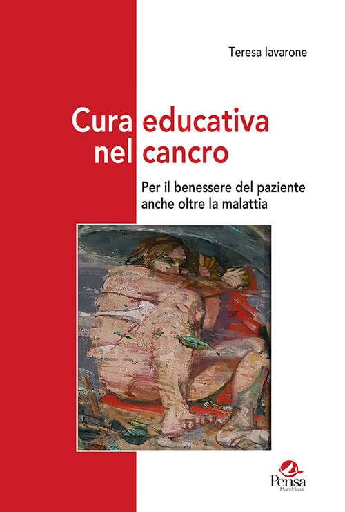 Cura educativa nel cancro. Per il benessere del paziente anche oltre la malatt