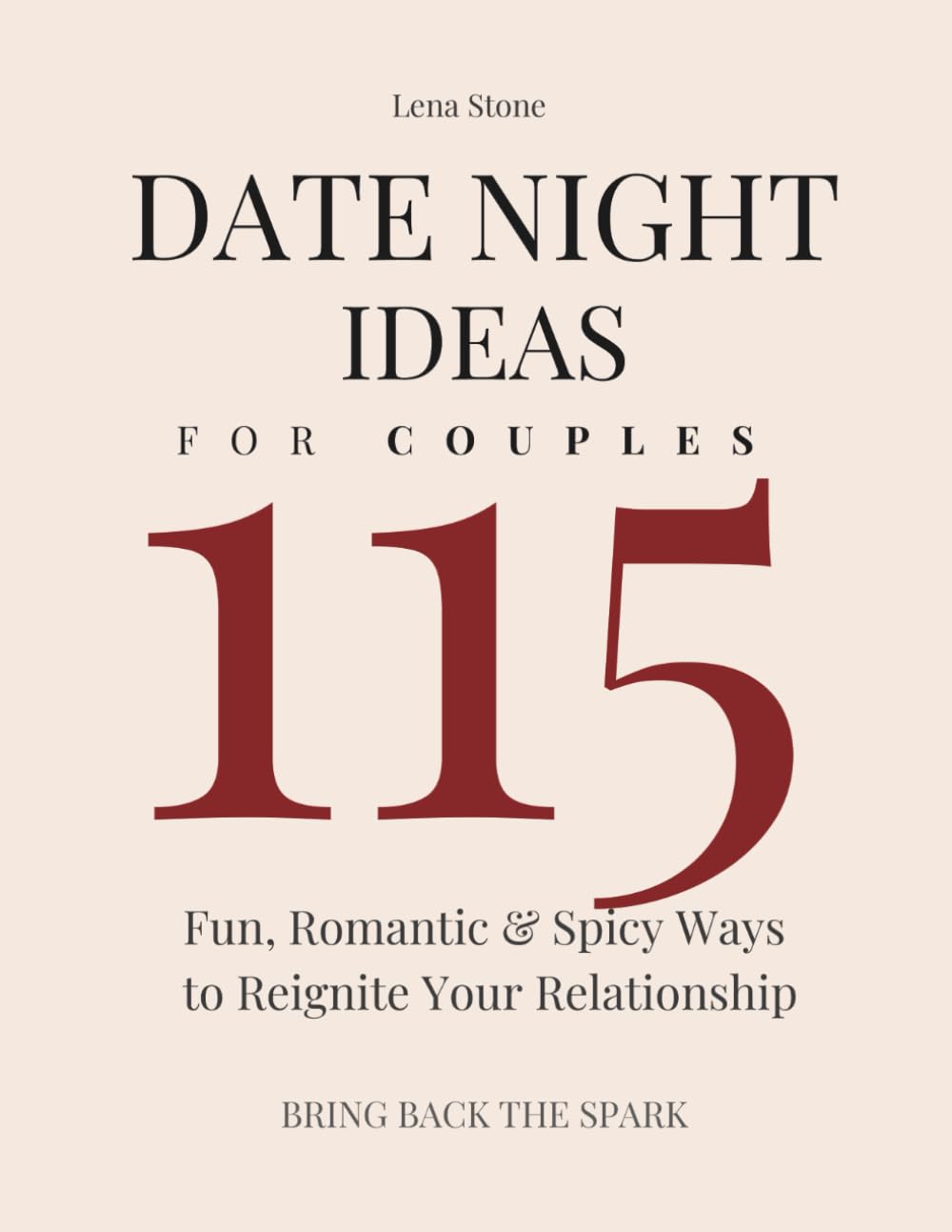 Date Night Ideas for Couples: 115 Fun, Romantic & Spicy Ways to Reignite Your Relationship