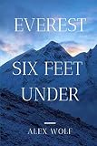 Everest- Six Feet Under