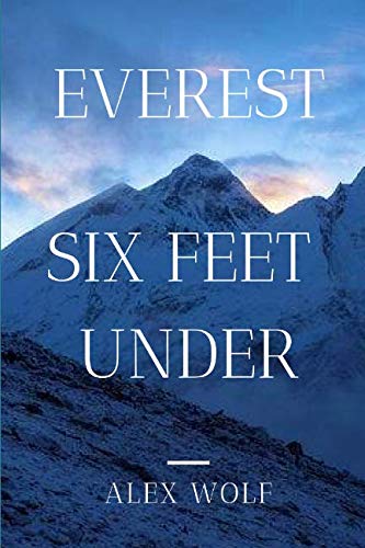 Everest- Six Feet Under