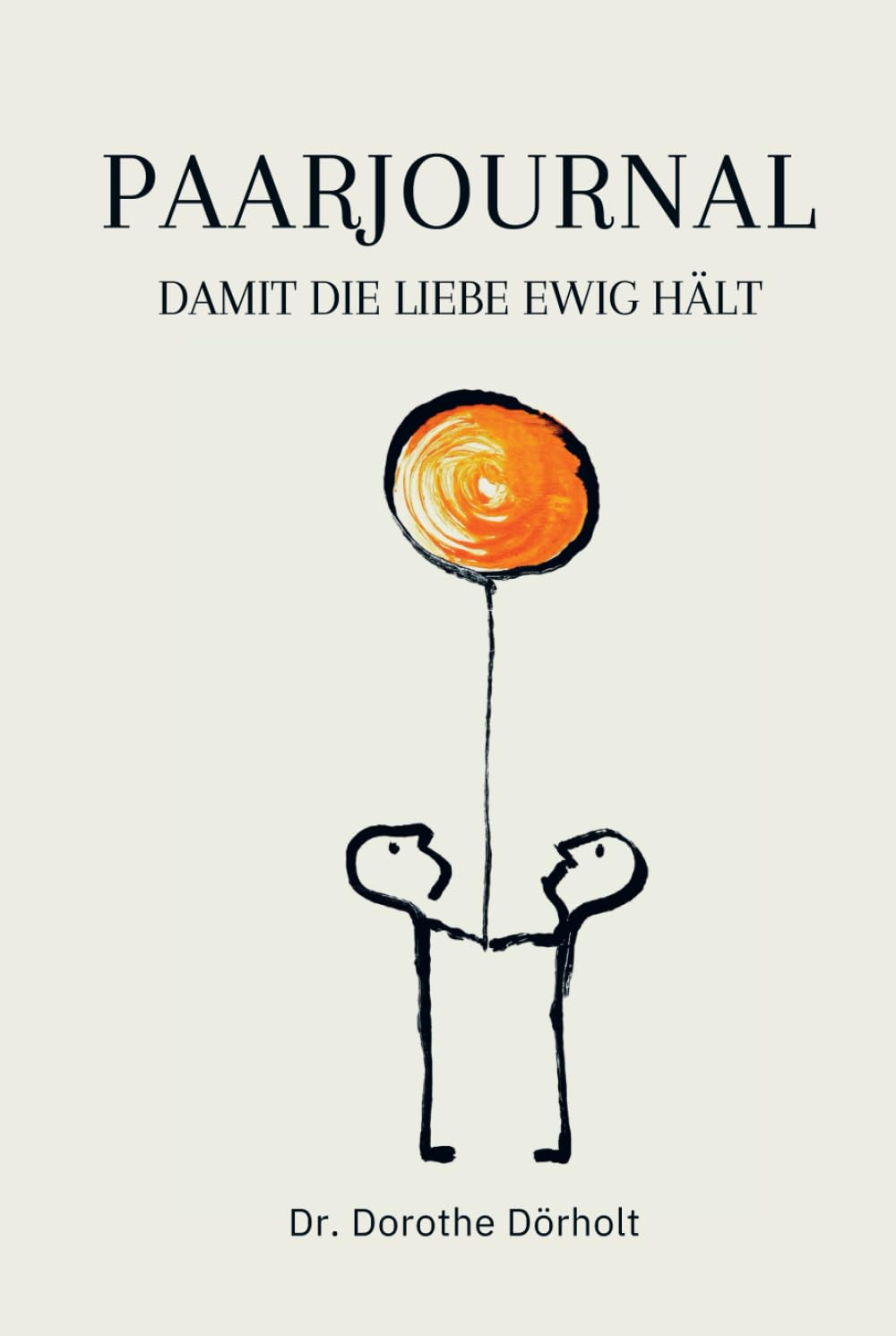 Paarjournal: Damit die Liebe ewig hält | Hochzeitsgeschenk | Buch für Paare