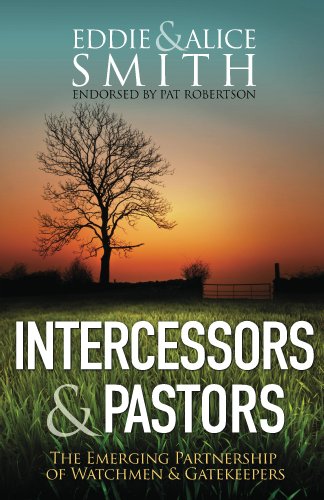 Intercessors & Pastors: The Emerging Partnership of Watchmen & Gatekeepers