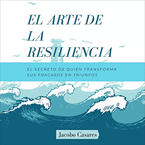Cover art for El Arte de la Resiliencia [The Art of Resilience]