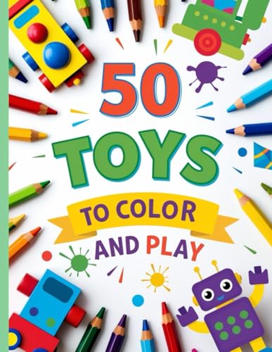 My Creative Toy's Box: A Delightful Coloring Book: 50 Toys for Kids to Color and Play image 2