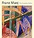 Franz Marc: The Complete Works, Volume 3: The Prints and Sketchbooks