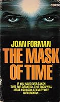 Mask of Time: Mystery Factor in Timeslips, Precognition and Hindsight 0552118230 Book Cover